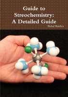 Guide to Streochemistry: A Detailed Guide 1329897900 Book Cover
