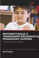 Matematyzacja Z TranskompleksowoSciA Pedagogiki Humoru 6209046320 Book Cover