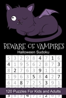 Beware of Vampires Halloween Sudoku: Halloween Themed Puzzles Book Number Solve for Kids and Adults 1691315311 Book Cover