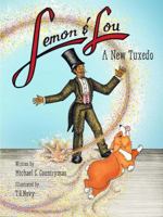 Lemon & Lou: A New Tuxedo 0999494805 Book Cover