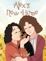 Alex's New Home 164628092X Book Cover