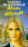 The Bewitching of Alison Allbright 0670820156 Book Cover