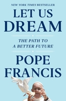 Let Us Dream: The Path to a Better Future 1982171863 Book Cover