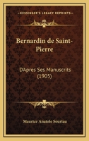 Bernardin De Saint-Pierre: D'Apres Ses Manuscrits (1905) 1171914571 Book Cover