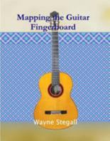 Mapping the Guitar Fingerboard 1981524843 Book Cover