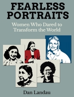 Fearless Portraits: Women Who Dared to Transform the World B0GMNX4N43 Book Cover