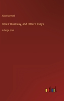 Ceres' Runaway and Other Essays 1514829320 Book Cover