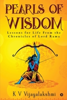 Pearls of Wisdom: Lessons for Life From the Chronicles of Lord Rama 1638509115 Book Cover