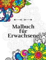 Malbuch für Erwachsene: Das große Blumen und Garten Ausmalbuch mit über 50 Motiven zum Ausmalen - Malen und Entspannen - A4 Ausmalbücher für m B08H9R63X4 Book Cover
