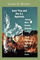 Aunt Tina and the A.I. Squirrels Annual Work Review (Episode Five) Choir Rehearsal 1087971772 Book Cover