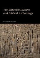 The Schweich Lectures and Biblical Archaeology 0197264875 Book Cover