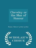 Cheveley or the Man of Honour 1015992749 Book Cover