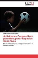Actividades Cooperativas Para Recuperar Espacios Deportivos 3848464764 Book Cover