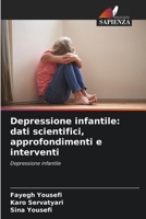 Depressione infantile: dati scientifici, approfondimenti e interventi (Italian Edition) 6630088301 Book Cover