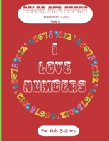 I Love Numbers - Color & Count (Numbers 1-10) - Book 6 - For Kids 3-6 Yrs: A 8.5"x11" inches Activity Book, with 74 Pages of attractive Christmas illustration for Kids B08PJMNSTG Book Cover