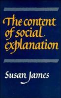 The Content of Social Explanation 0521103525 Book Cover