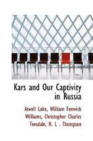 Kars and Our Captivity in Russia 1018911006 Book Cover