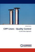 CIPP Liners - Quality Control: A Limit State Approach 3846533688 Book Cover