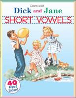 Short Vowels: A Learn with Dick and Jane Book (Dick and Jane) 0448436493 Book Cover