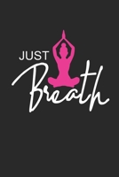 Just breath: Indian Style Meditation Notebook, Journal, Diary, Planner 120 Pages Size: 6x9 in, DIN A5 with college ruled pages. Perfect gift for Yoga and spiritual Lovers 1660175402 Book Cover