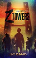 Z Towers: An Apocalyptic Plague: Made in the U.S.A. 0998775002 Book Cover