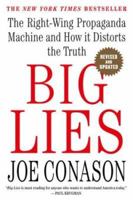 Big Lies: The Right-Wing Propaganda Machine and How It Distorts the Truth 0312315619 Book Cover