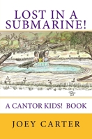 Lost in a Submarine! 1987769775 Book Cover