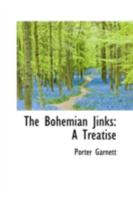 The Bohemian Jinks: A Treatise 1016141149 Book Cover