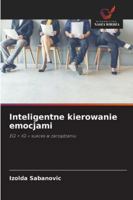 Inteligentne kierowanie emocjami (Polish Edition) 6200730423 Book Cover
