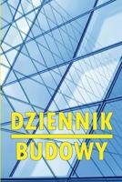 Dziennik budowy: Dziennik budowy do rejestrowania sily roboczej, zadań, harmonogramów, dziennego raportu budowy i innych - idealny prezent dla brygadzisty 3986082344 Book Cover