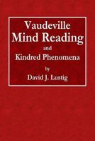 Vaudeville Mind Reading and Kindred Phenomena 0359074634 Book Cover