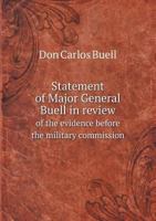 Statement of Major General Buell in Review of the Evidence Before the Military Commission 5518688520 Book Cover