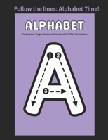 Follow the Lines: Alphabet Time! B0FLC89YXH Book Cover