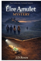Éire Amulet Mystery (The Lineage Cipher) B0FP958L3P Book Cover