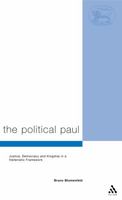 Political Paul: Democracy and Kingship in Paul's Thought (Journal for the Study of the New Testament) 0567080811 Book Cover