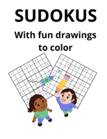 SUDOKUS with fun drawings to color B0CJ44XP1S Book Cover