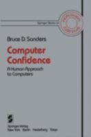 Computer Confidence: A Human Approach to Computers (Computers and Medicine) 0387909176 Book Cover
