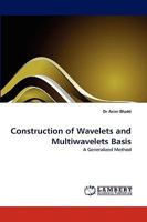 Construction of Wavelets and Multiwavelets Basis 383834832X Book Cover