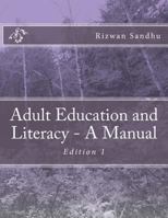 Adult Education and Literacy - A Manual (Adult Literacy and Education) 149742898X Book Cover