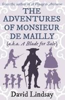 Adventures of Monsieur de Mailly 1999626923 Book Cover