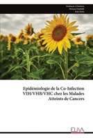 Epidémiologie de la Co-Infection VIH/VHB/VHC chez les Malades Atteints de Cancers (French Edition) 9999342124 Book Cover
