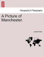 A Picture Of Manchester 1241520453 Book Cover