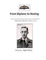 From Biplane to Boeing: Biography of Wing Commander W.S.Hillary D.F.C., D.F.M. 149934662X Book Cover