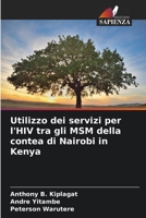 Utilizzo dei servizi per l'HIV tra gli MSM della contea di Nairobi in Kenya 6205881993 Book Cover