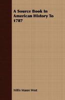 A Source Book in American Historical to 1787 1021386294 Book Cover