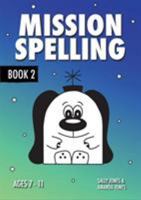 Mission Spelling: Book 2 (Mission Spelling Series) 1907733833 Book Cover