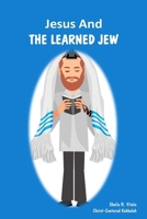 Jesus And The Learned Jew 1547222948 Book Cover