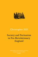 Society and Puritanism in Pre-Revolutionary England B0006BRITO Book Cover