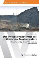 Das Investitionspotential Des Chilenischen Bergbausektors 3639641450 Book Cover