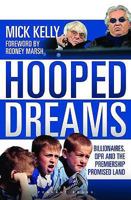 Hooped Dreams: Billionaires, QPR and the Premiership Promised Land 1906015392 Book Cover
